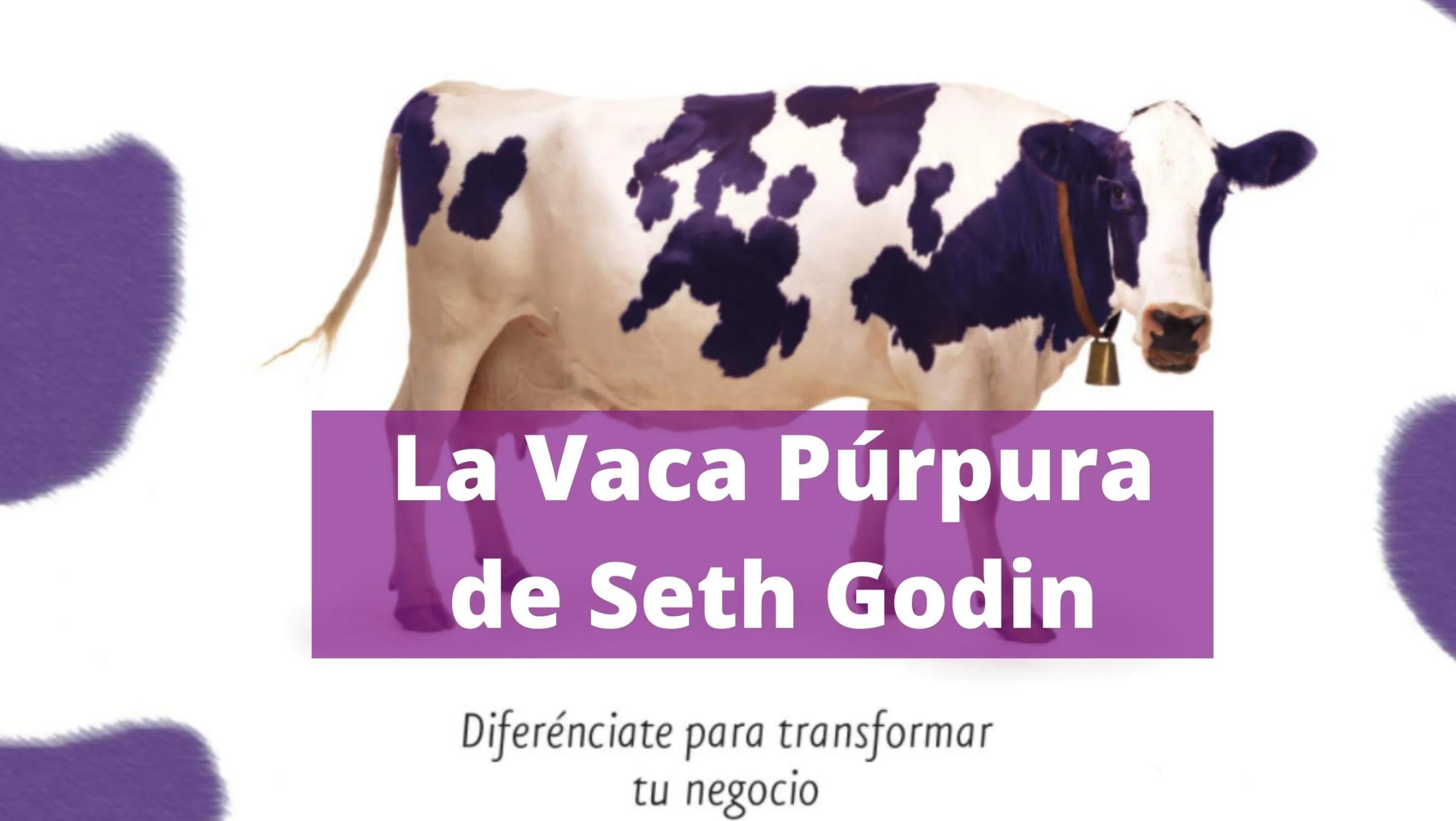 Resumen del libro La Vaca Púrpura de Seth Godin
